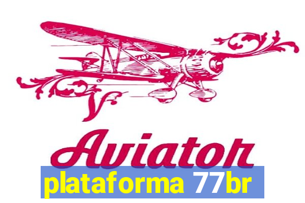 plataforma 77br